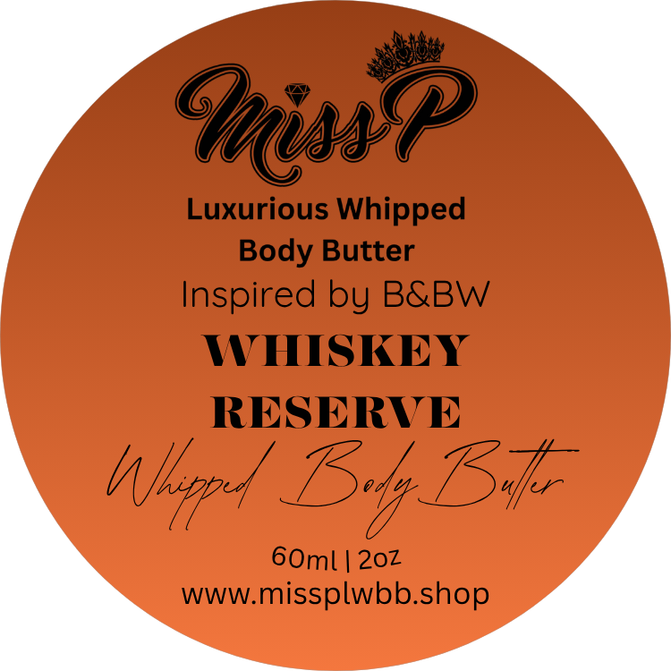 Miss P Luxurious Men's "Inspired by B&BW" Whiskey Reserve Scented Body Butter
