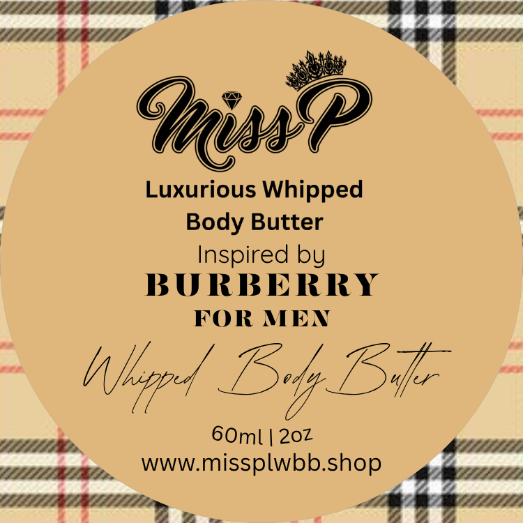 Miss P Luxurious Men's "Inspired by" Burberry For Men Scented Whipped Body Butter
